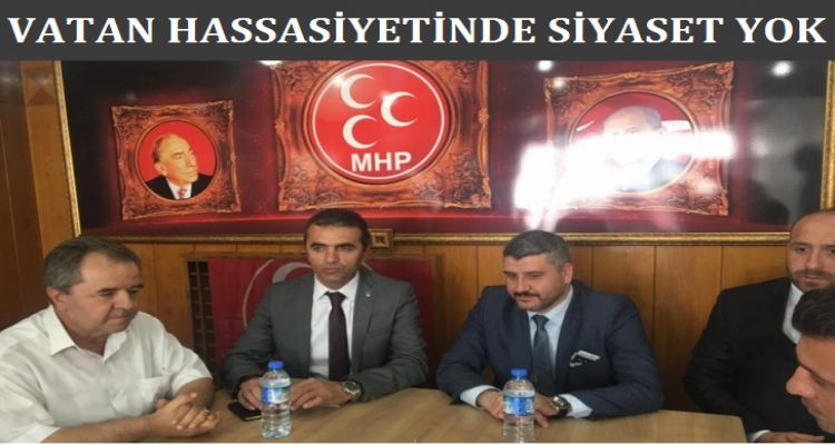 VATAN HASSASİYETİNDE SİYASET YOK