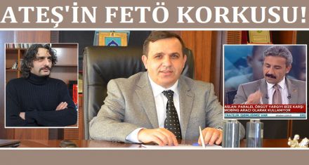 Türker Ateş in FETÖ korkusu