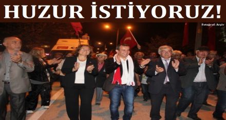 HUZUR İSTİYORUZ