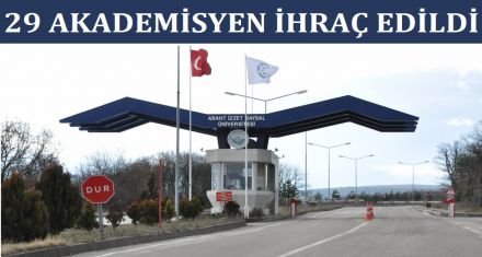 29 AKADEMİSYEN İHRAÇ 