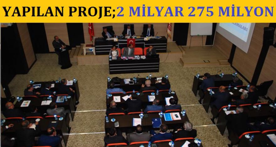 2 MİLYAR 275 MİLYON TL LİK PROJE YAPILDI