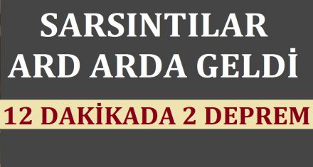 SARSINTILAR ARD ARDA GELDİ