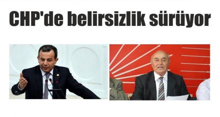 CHP de belirsizlik sürüyor