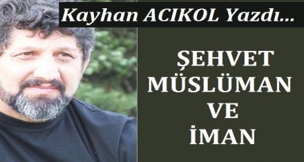 ŞEHVET MÜSLÜMAN VE İMAN