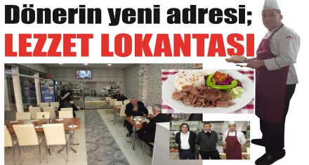 Dönerin yeni adresi LEZZET LOKANTASI