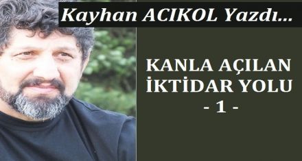 KANLA AÇILAN İKTİDAR YOLU  1