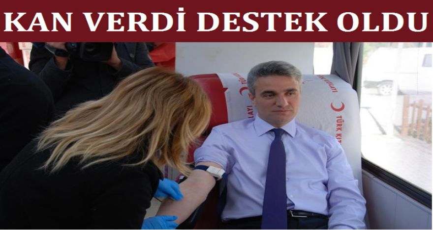 KAN VERDİ DESTEK OLDU
