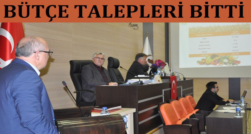 BÜTÇE TALEPLERİ BİTTİ