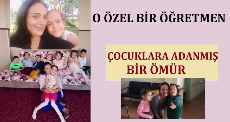 O ÖZEL BİR ÖĞRETMEN