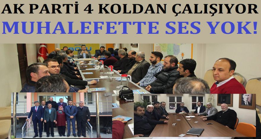 Ak Parti 4 koldan çalışıyor Muhalefette ses yok