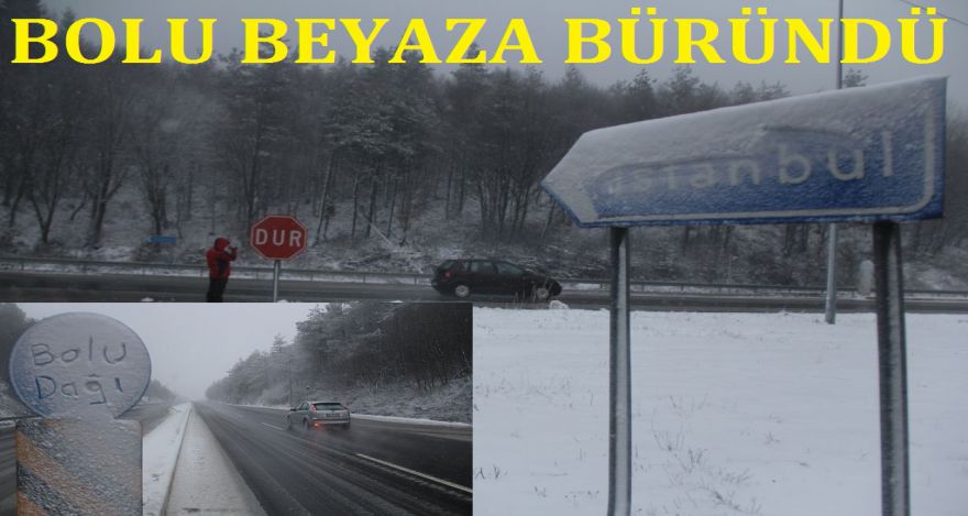 BOLU BEYAZA BÜRÜNDÜ