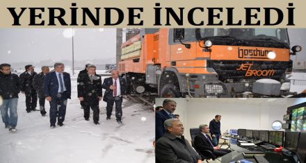 YERİNDE İNCELEDİ