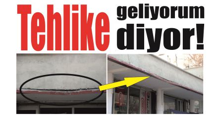 Tehlike geliyorum diyor!