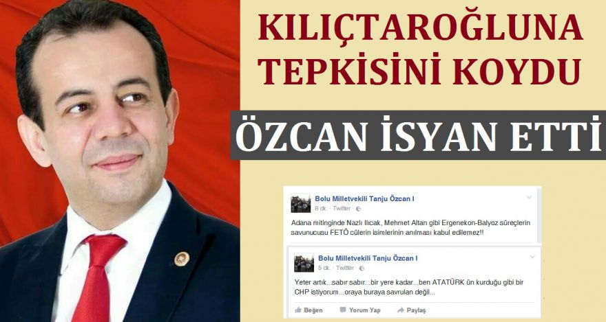 ÖZCAN KILIÇTAROĞLU NA TEPKİSİNİ KOYDU