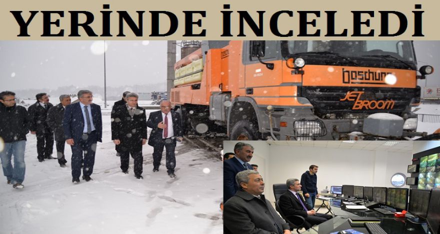 YERİNDE İNCELEDİ
