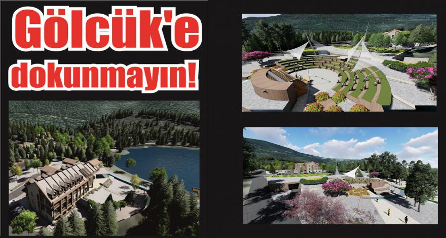 Gölcük e dokunmayın!