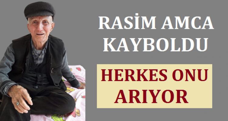 RASİM AMCA KAYBOLDU