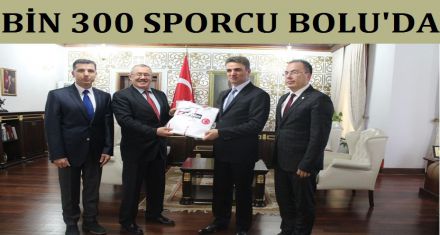 BİN 300 SPORCU BOLU DA 