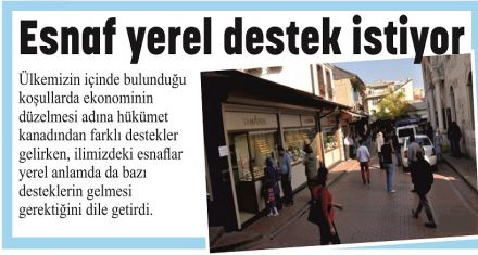 Esnaf yerel destek istiyor
