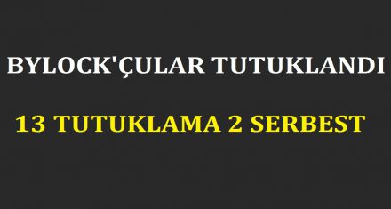 BYLOCK ÇULAR TUTUKLANDI 