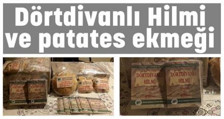 Dörtdivanlı Hilmi ve patates ekmeği 