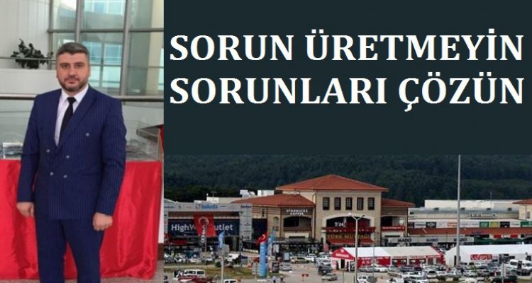 SORUN ÜRETMEYİN SORUNLARI ÇÖZÜN!