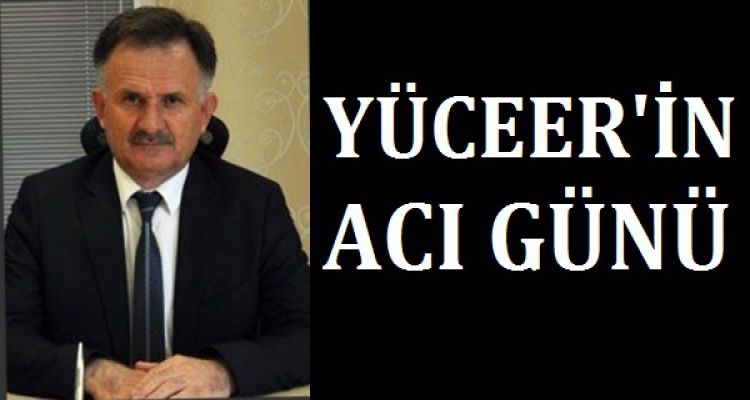 YAŞAR BAŞKAN IN ACI GÜNÜ