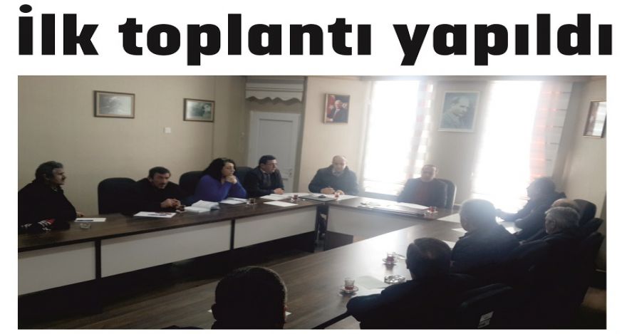 İlk toplantı yapıldı