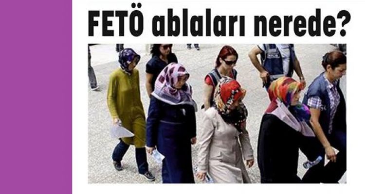 FETÖ ablaları nerede?