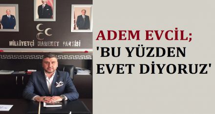 BU YÜZDEN EVET DİYORUZ