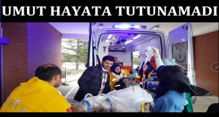 UMUT HAYATA TUTUNAMADI  