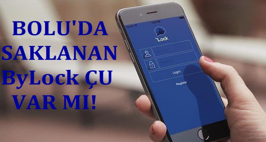BOLU DA SAKLANAN BYLOCK ÇU VAR MI!