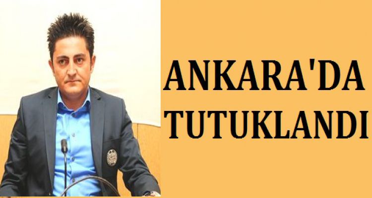 Ankara da tutuklandı