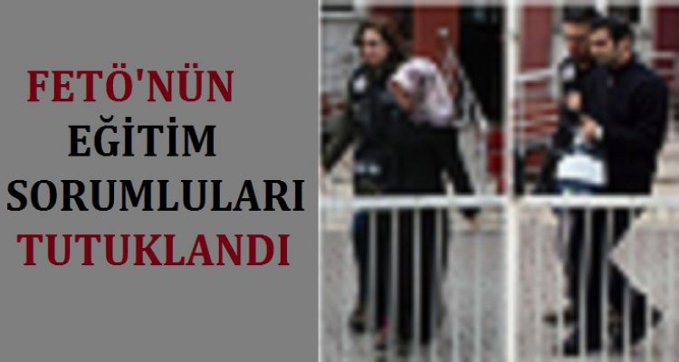 ÖRGÜTÜN EĞİTİM SORUMLULARI TUTUKLANDI
