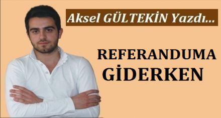 REFERANDUMA GİDERKEN