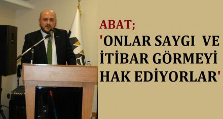 ONLAR SAYGI VE İTİBAR GÖRMEYİ HAK EDİYOR
