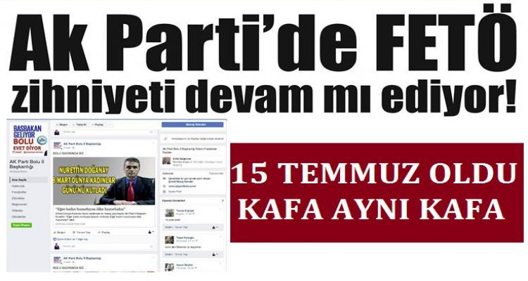 Ak Parti'de FETÖ zihniyeti devam mı ediyor!