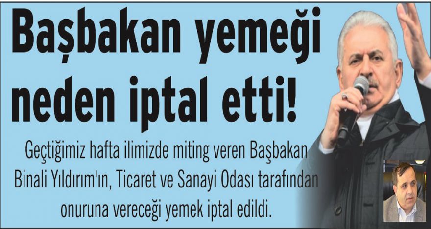 Başbakan yemeği neden iptal etti!