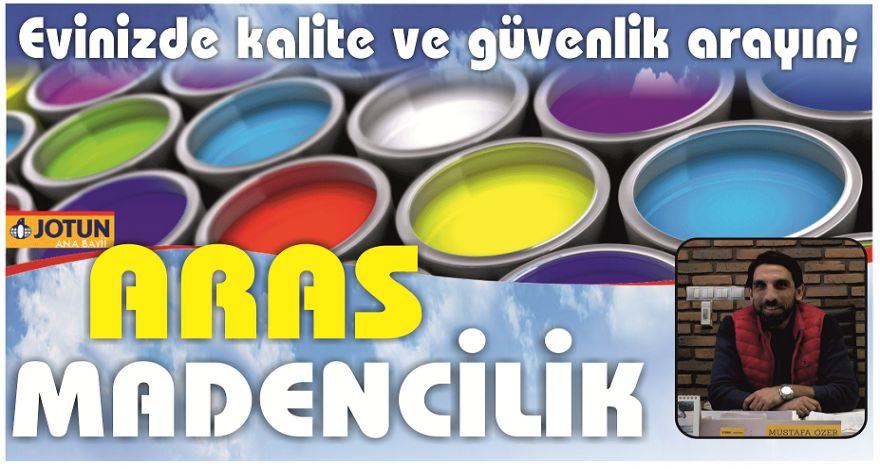 Evinizde kalite ve güvenlik arayın; ARAS MADENCİLİK