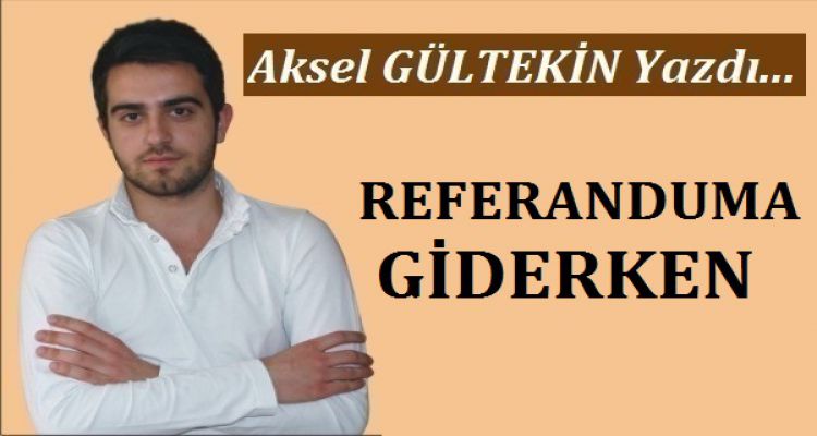 REFERANDUMA GİDERKEN