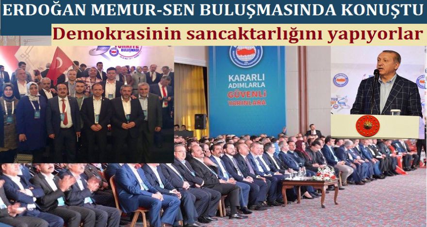 Erdoğan MEMUR-SEN'lilerle buluştu