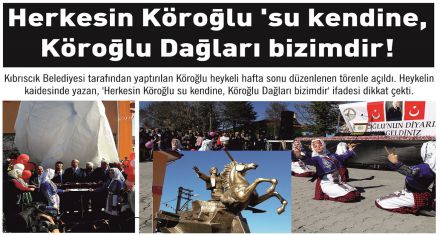 Herkesin Köroğlu 'su kendine, Köroğlu Dağları bizimdir!