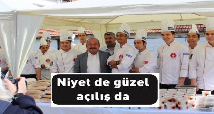 Niyet de güzel açılış da