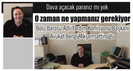Dava açacak paranız mı yok?