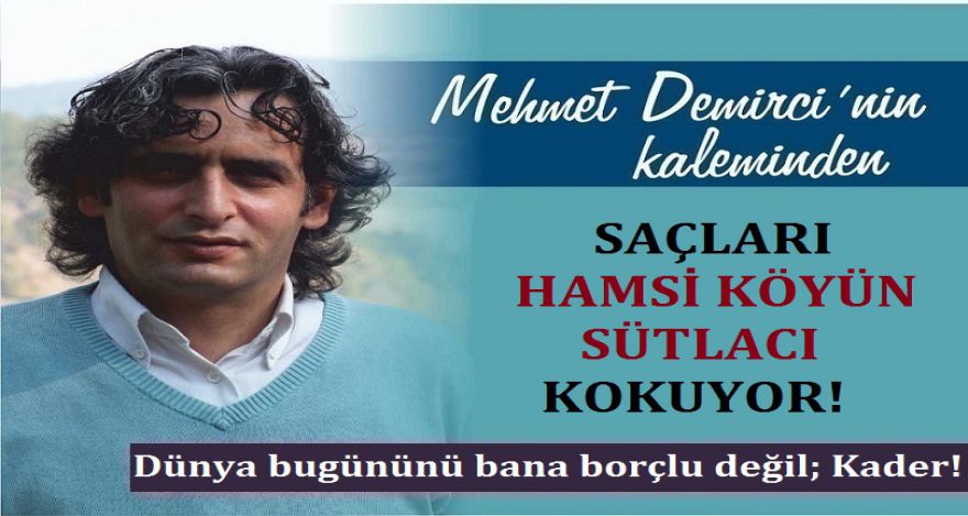 SAÇLARI HAMSİ KÖYÜN SÜTLACI KOKUYOR!