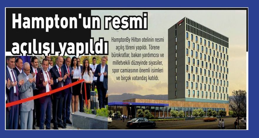 Hampton'un resmi açılışı yapıldı