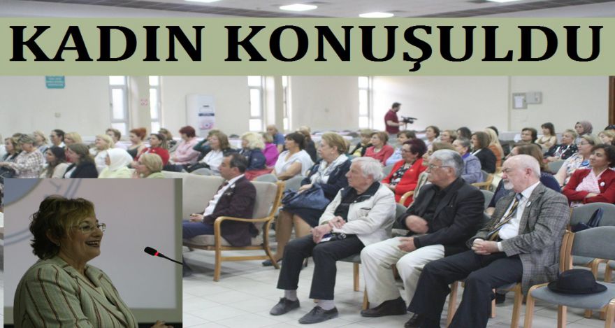 Kadın konuşuldu