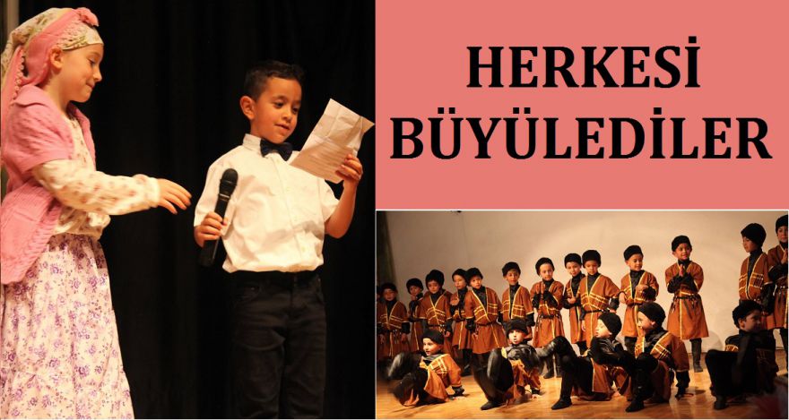 HERKESİ BÜYÜLEDİLER