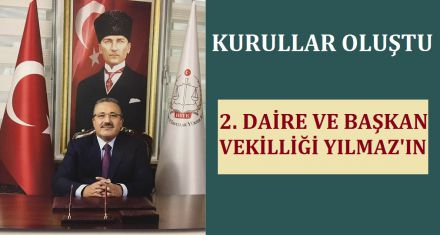YILMAZ ÖNCEKİ GÖREVLERİNE DEVAM 