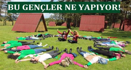 BU GENÇLER NE YAPIYOR!